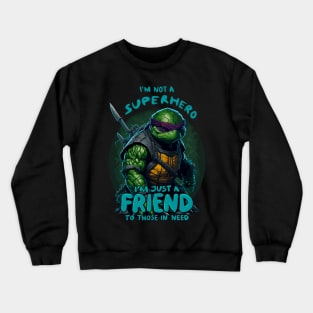 I am not A superhero Crewneck Sweatshirt